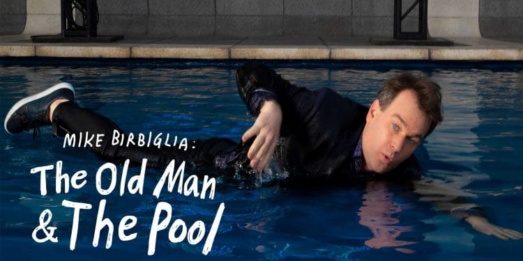 Mike Birbiglia The Old Man and The Pool