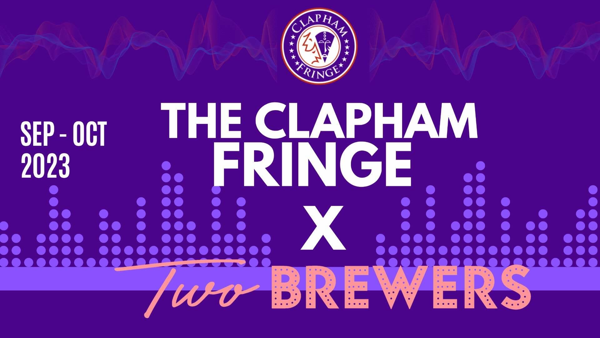 The Clapham Fringe x Two Brewers