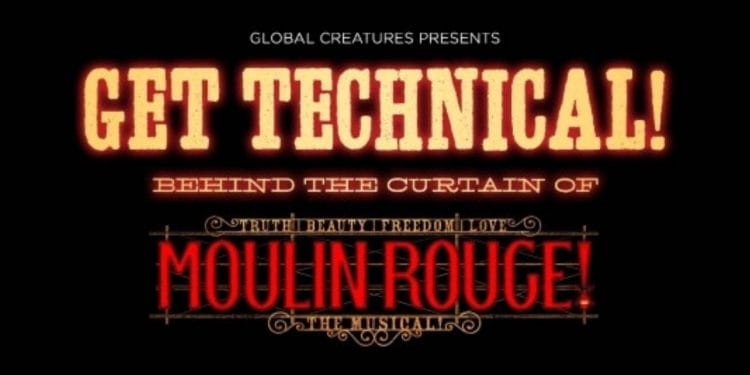 Moulin Rouge Get Technical