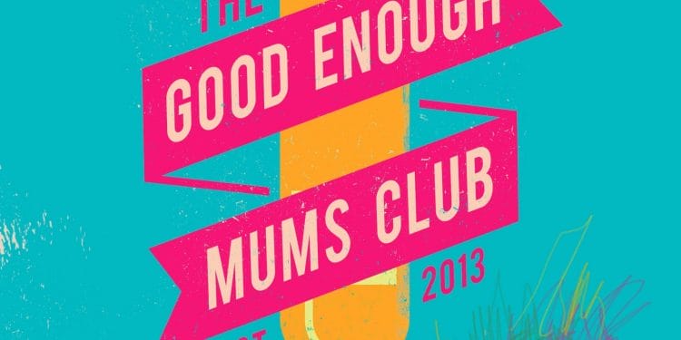 The Good Enough Mums Club to Tour