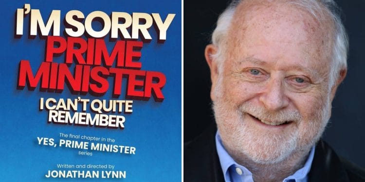 Jonathan Lynn will star in I'm Sorry Prime Minister...