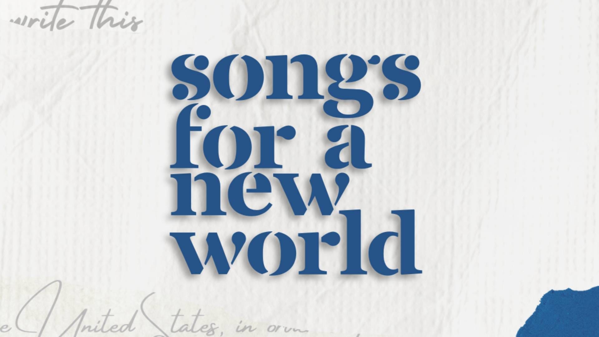 Songs For A New World