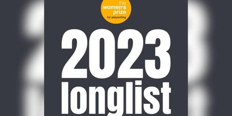 The Women's Prize for Playwriting 2023 Longlist