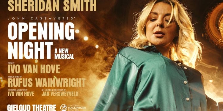 OPENING NIGHT starring Sheridan Smith Oliver Rosser for Feast Creative
