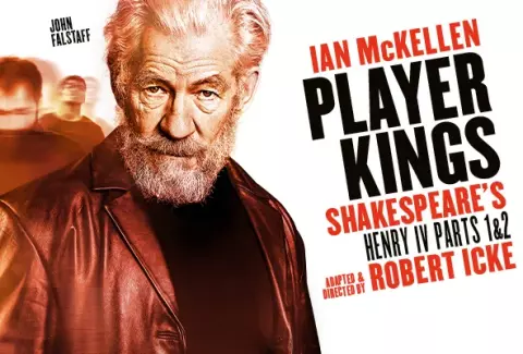 PLAYER KINGS Henry IV Part I and II Tickets at Noel Coward Theatre