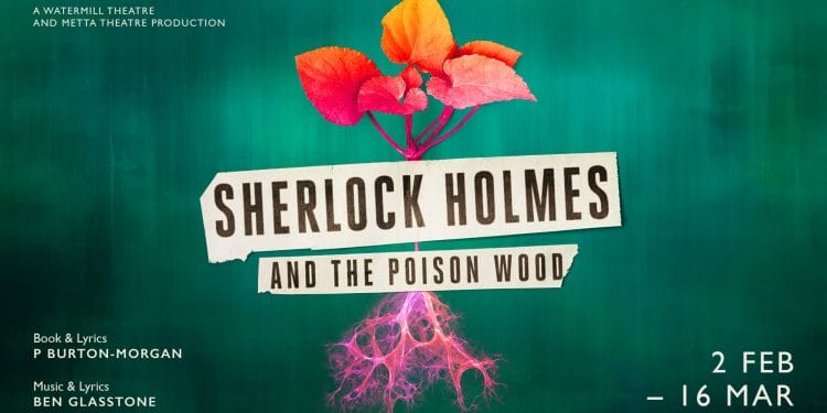Sherlock Holmes and The Poison Wood at Watermill Theatre