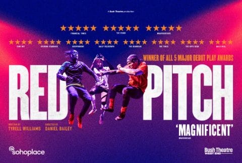 Red Pitch Tickets at @SohoPlace