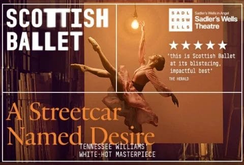 Scottish Ballet – A Streetcar Named Desire Tickets at Sadler’s Wells