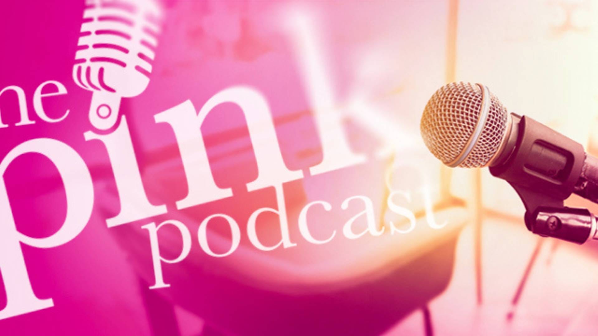 The Pink Podcast - New Cultural Podcast Brings Together Interesting ...