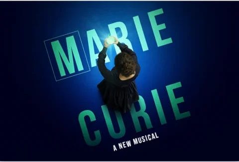 Marie Curie The Musical Tickets at Charing Cross Theatre