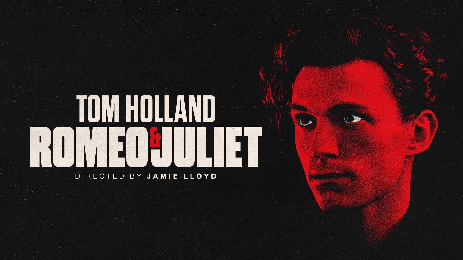 Tom Holland to Star in Jamie Lloyd's Romeo & Juliet at Duke of York's