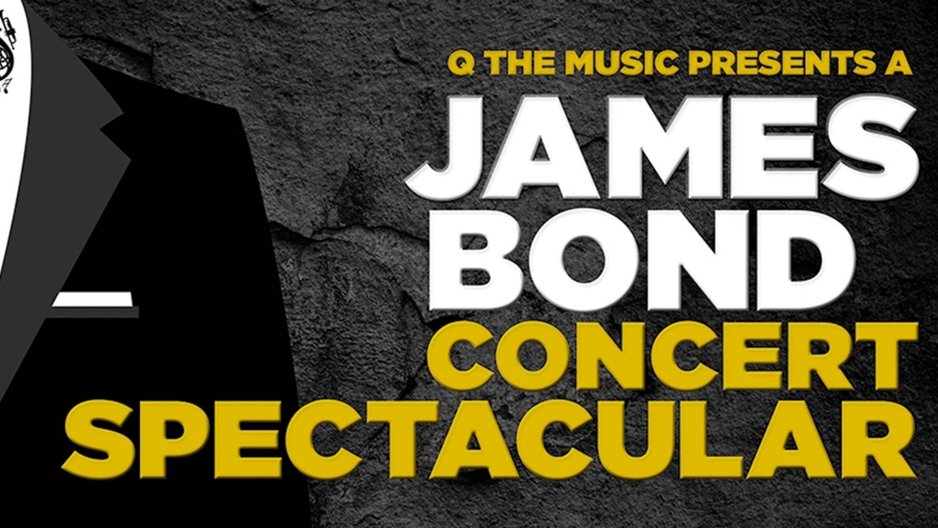 The James Bond Concert Spectacular The ultimate James Bond tribute