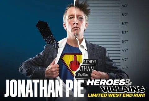 Jonathan Pie Heroes and Villains Tickets at Duke of Yorks Theatre