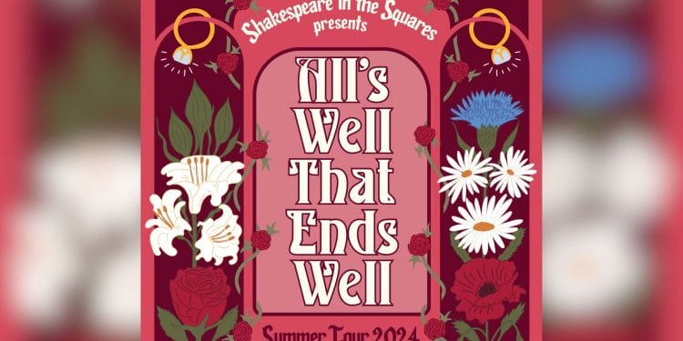 Shakespeare in the Squares All's Well That Ends Well