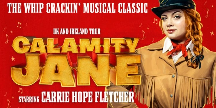 Carrie Hope Fletcher will star in the Tour of Calamity Jane