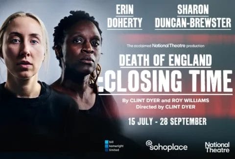 Death of England: Closing Time Tickets at @SohoPlace