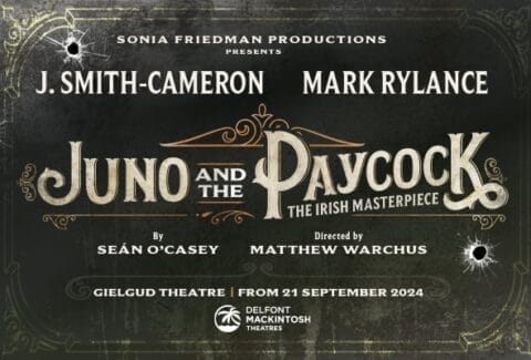 Juno and the Paycock Tickets at Gielgud Theatre