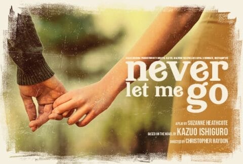Never Let Me Go Tickets at Rose Theatre
