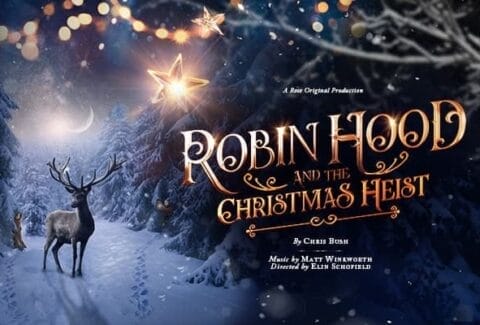 Robin Hood & the Christmas Heist Tickets at Rose Theatre Kingston