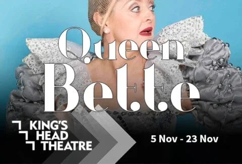 Queen Bette Tickets at King’s Head Theatre