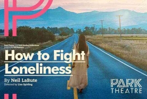 How to Fight Loneliness Tickets at Park Theatre