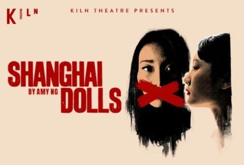 Shanghai Dolls Tickets at Kiln Theatre