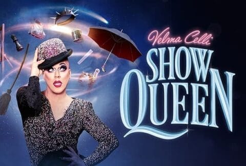 Velma Celli: Show Queen Tickets at Duchess Theatre