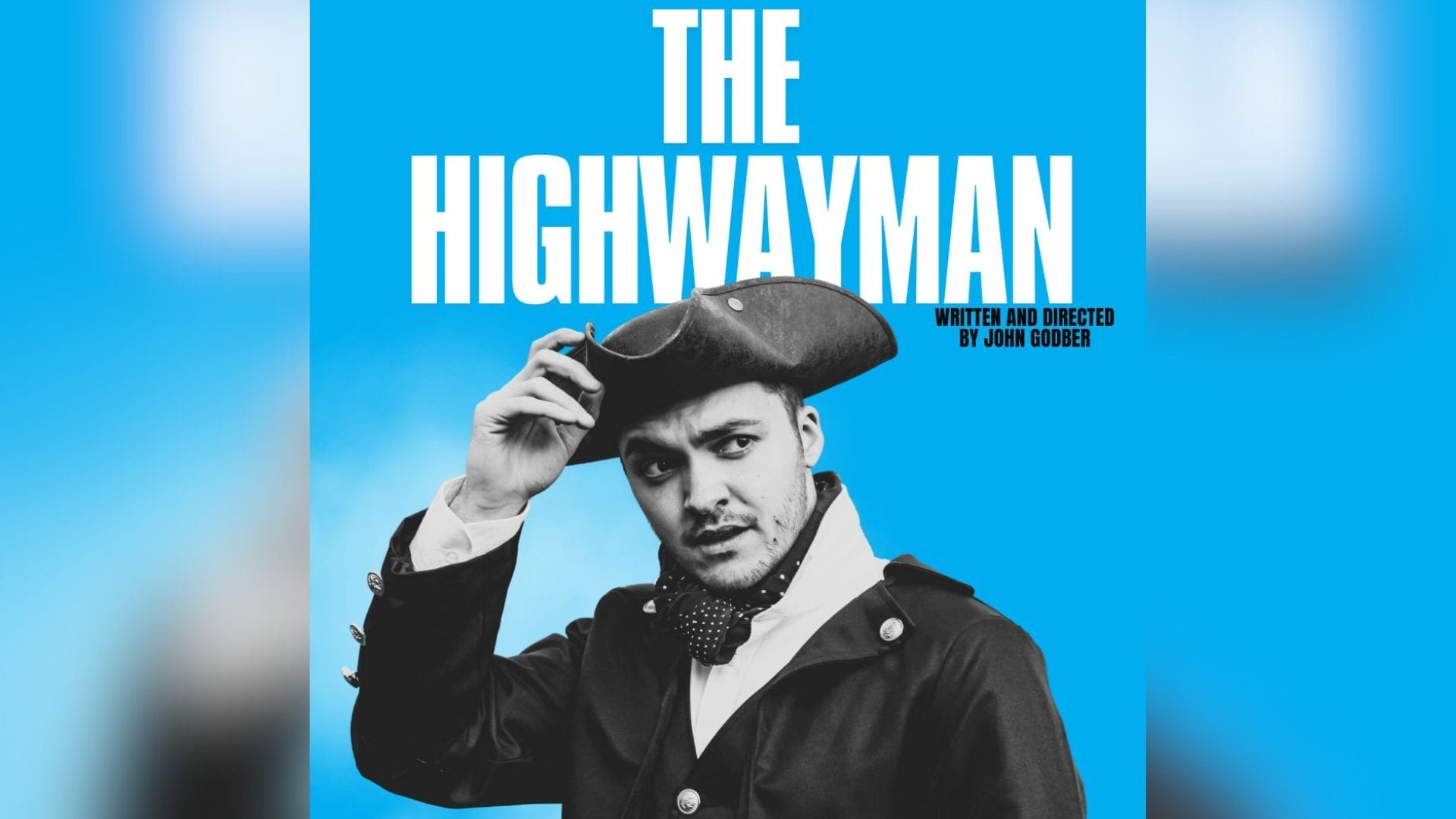 The Highwayman courtesy of the John Godber Company
