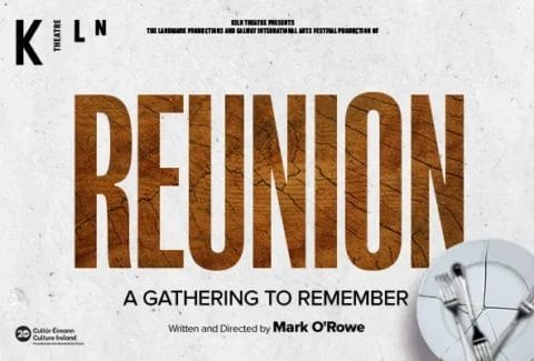 Reunion Tickets at Kiln Theatre
