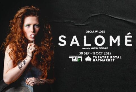 Salome Tickets at Theatre Royal Haymarket