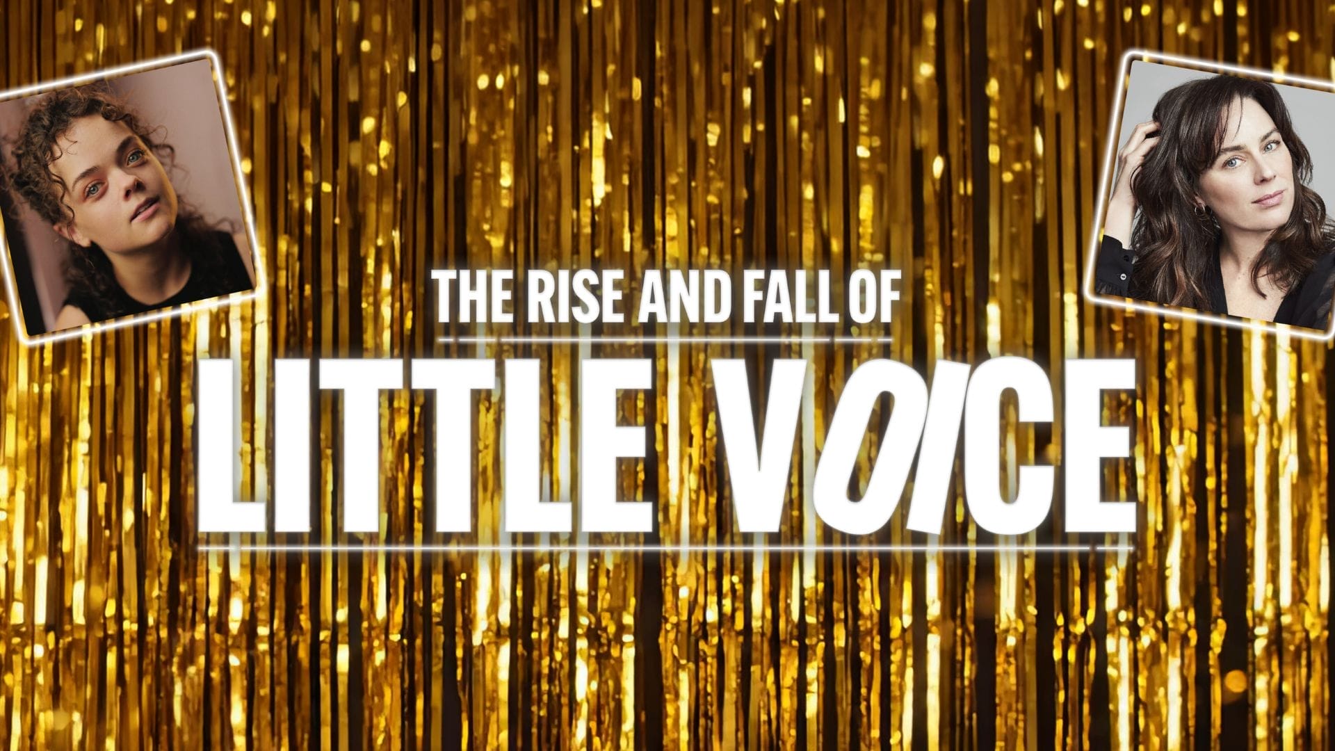 The Rise and Fall of Little Voice Image supplied by publicist